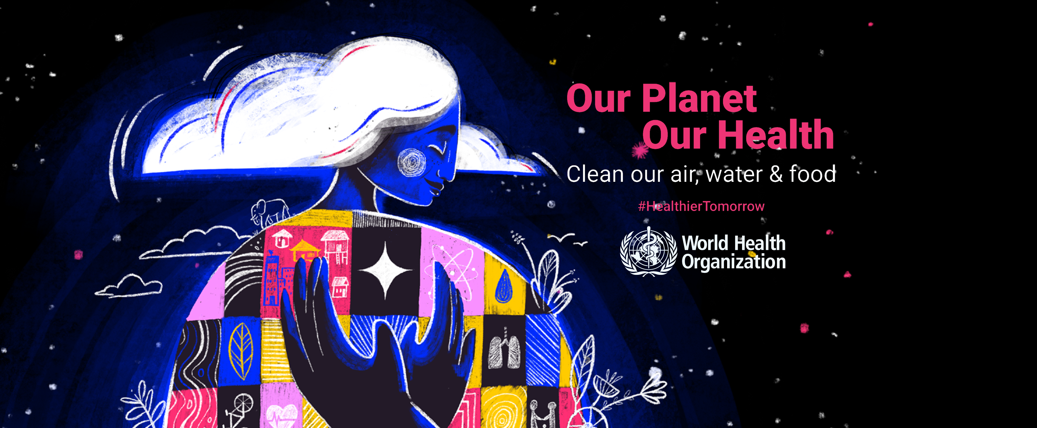 Illustrazione madre natura; testo: Our planet, our health. Clean our air, water and food. Logo World Health Organisation