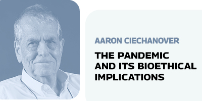 Aaron Ciechanover "The pandemic and its bioethical implications"