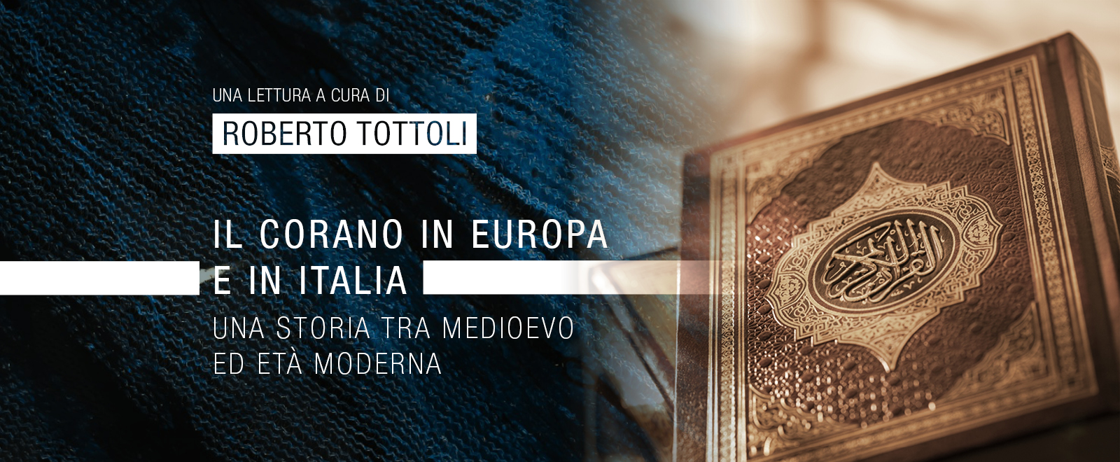 Il Corano in Europa e in Italia, una lettura a cura di Roberto Tottoli