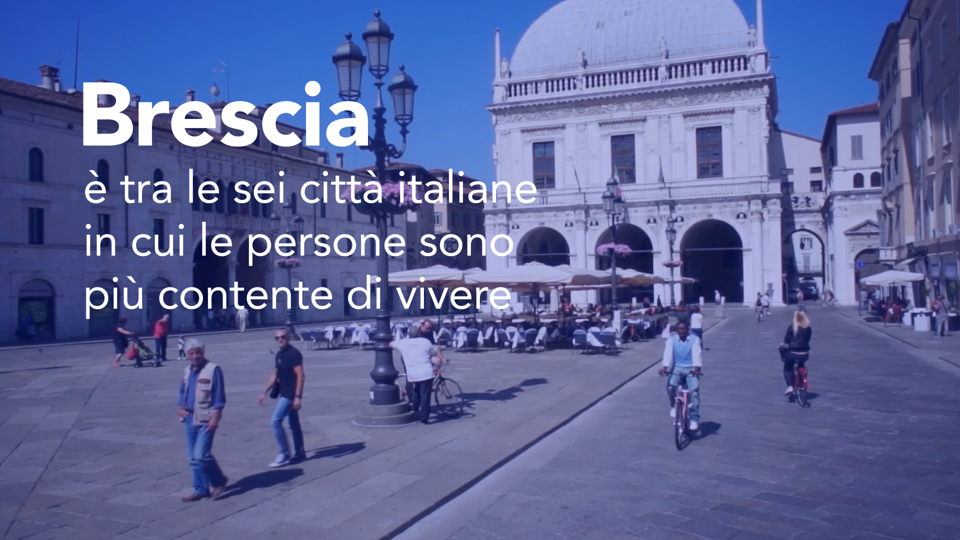 Brescia è tra le sei città italiane in cui le persone sono più contente di vivere 