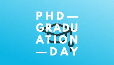 PhD Graduation Day 2022
