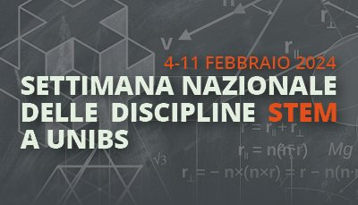 Settimana Nazionale delle Discipline STEM a Unibs