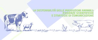 Convegno "La sostenibilità delle produzioni animali: evidenze scientifiche e strategie di comunicazione"